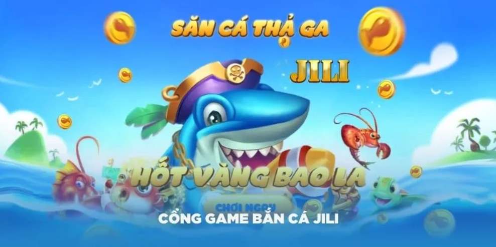 Bắn cá Jili JILIHOW.
